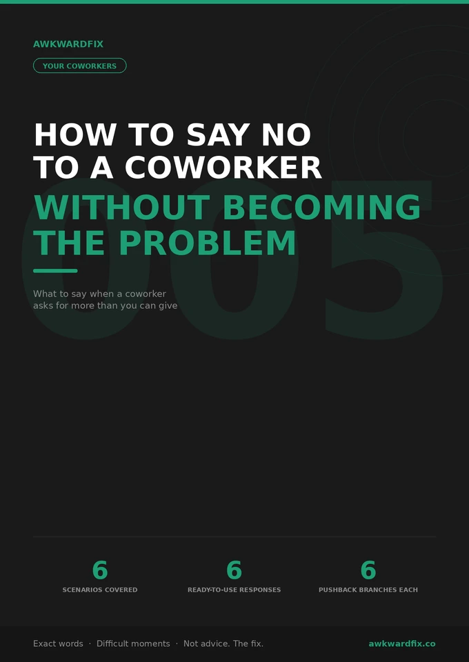 How to Say No to a Coworker Without Becoming the Problem — AwkwardFix Guide 005