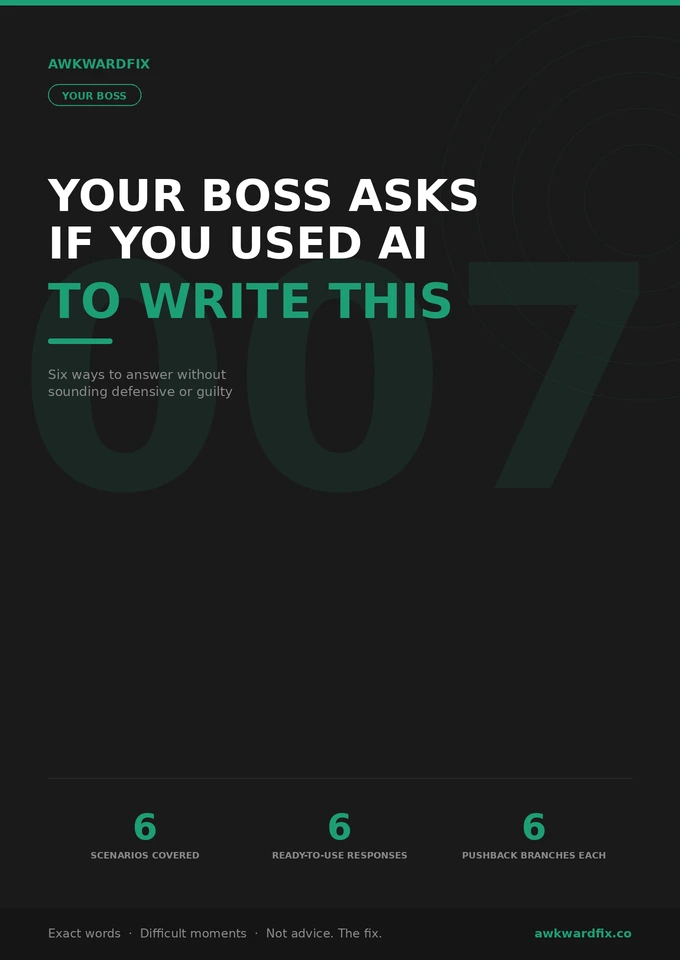 What to Say When Your Boss Asks If You Used AI to Write This — AwkwardFix Guide 007