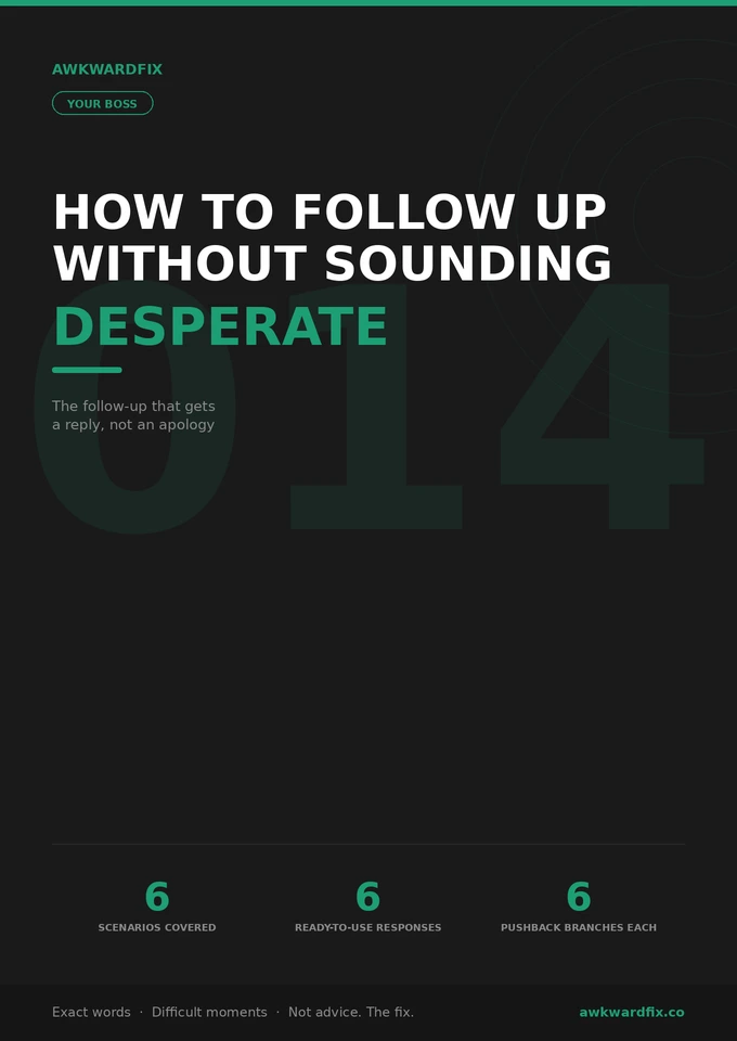 What to Say When You Need to Follow Up Without Sounding Desperate — AwkwardFix Guide 014