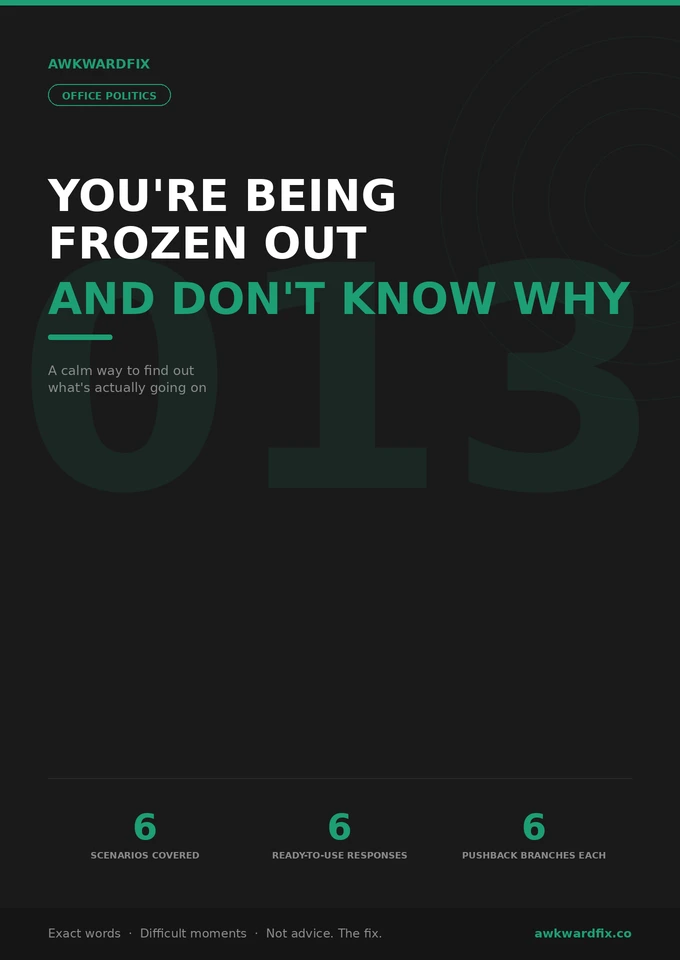 You're Being Frozen Out and Don't Know Why — AwkwardFix Guide 013